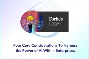 Four Core Considerations to Harness the Power of AI Within Enterprises