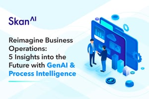 Reimagine Business Operations: 5 Insights from Skan & Gartner