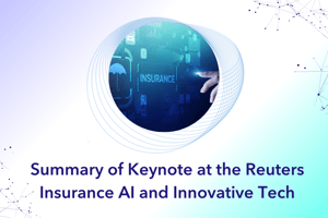 Summary of Keynote at the Reuters Insurance AI and Innovative Tech