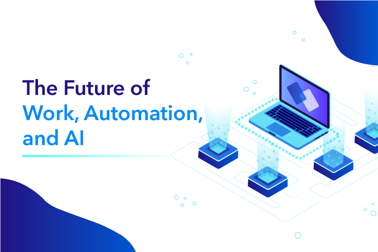 The Future of Work, Automation, and AI